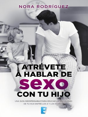 cover image of Atrévete a hablar de sexo con tu hijo